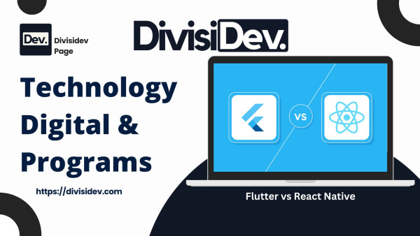 Flutter vs React Native: Pertarungan Dua Raja Framework Mobile Zaman Now